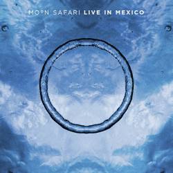 Moon Safari : Live In Mexico